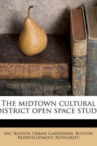 Cover of The Midtown Cultural District Open Space Study