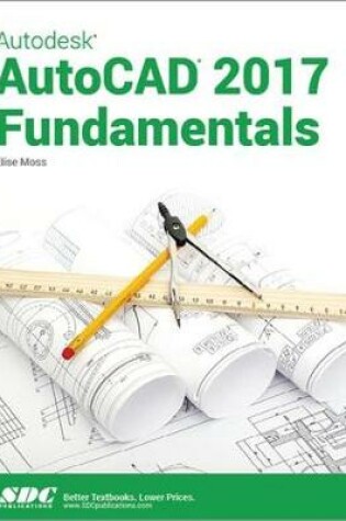 Cover of Autodesk AutoCAD 2017 Fundamentals