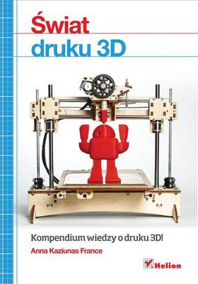 Book cover for ?Wiat Druku 3D. Przewodnik