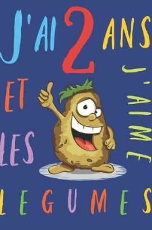 Cover of J'ai 2 ans et j'aime les légumes