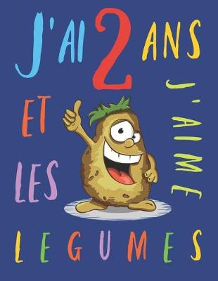 Book cover for J'ai 2 ans et j'aime les légumes