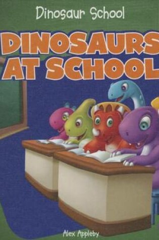 Cover of Dinosaurs at School