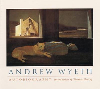 Andrew Wyeth: Autobiography by Andrew Wyeth