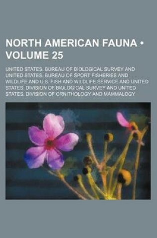 Cover of North American Fauna (Volume 25)