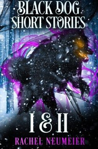 Cover of Black Dog Short Stories I & II