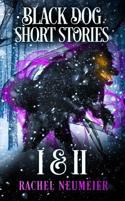 Book cover for Black Dog Short Stories I & II