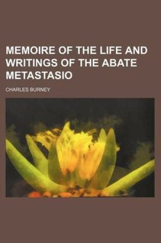 Cover of Memoire of the Life and Writings of the Abate Metastasio