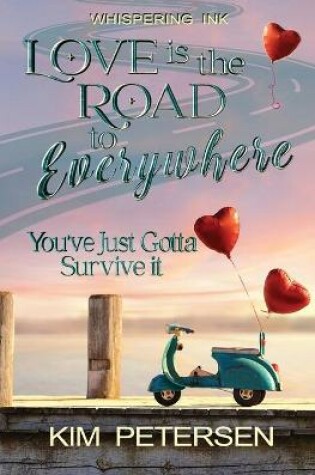 Cover of Love is the Road to Everywhere