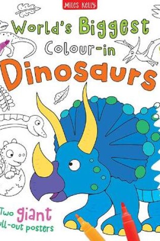 Cover of World's Biggest Colour-in Dinosaurs