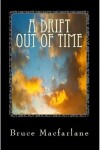 Book cover for A Drift Out of Time