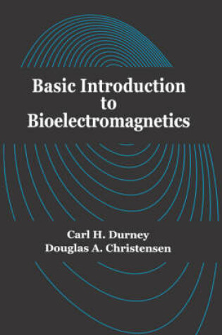 Cover of Basic Introduction to Bioelectromagnetics