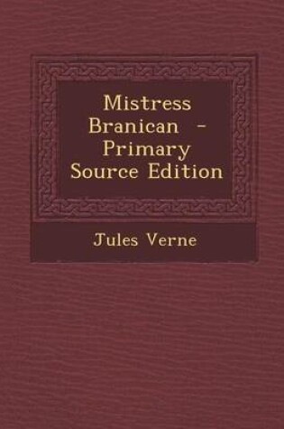 Cover of Mistress Branican - Primary Source Edition