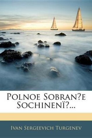 Cover of Polnoe Sobran E Sochinen ...