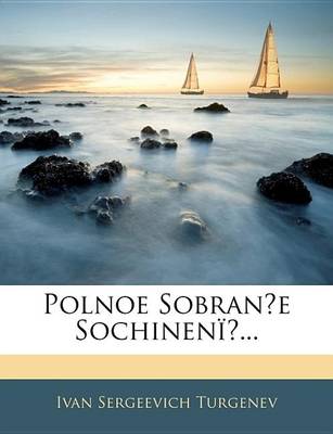 Book cover for Polnoe Sobran E Sochinen ...