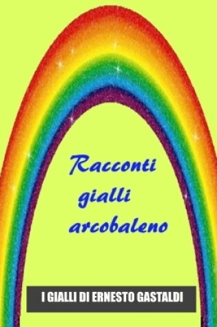 Cover of Racconti Gialli Arcobaleno