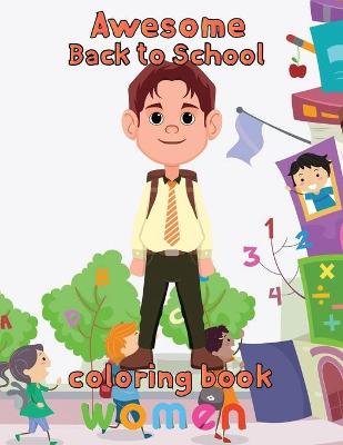 Book cover for Awesome Back to school Coloring Book Women