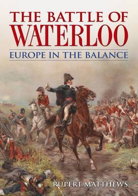 Book cover for The Battle of Waterloo Europe in the Balance