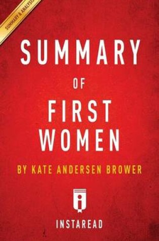 Cover of Summary of First Women by Kate Andersen Brower Includes Analysis