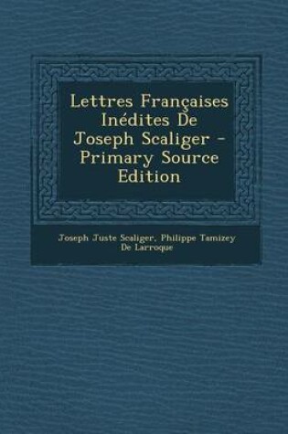 Cover of Lettres Francaises Inedites de Joseph Scaliger