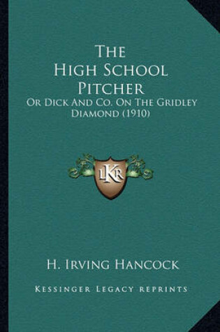 Cover of The High School Pitcher the High School Pitcher