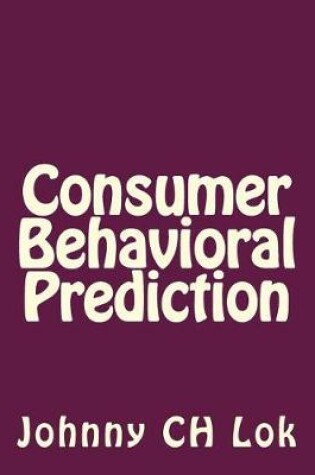 Cover of Consumer Behavioral Prediction