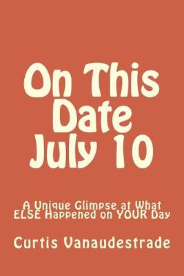 Book cover for On This Date July 10