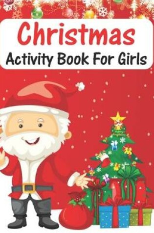 Cover of Christmas Activity Book For Girls