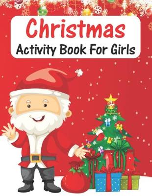 Book cover for Christmas Activity Book For Girls