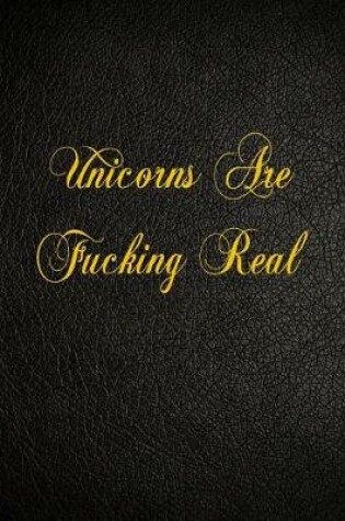 Cover of Unicorns Are Fucking Real