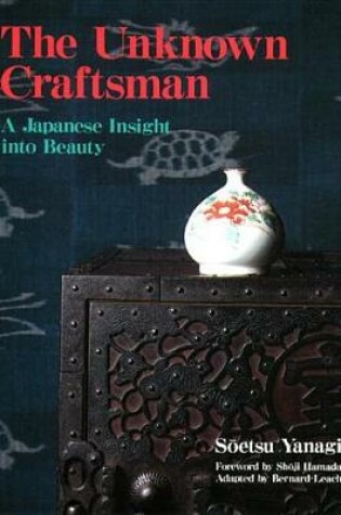 Cover of Unknown Craftsmen, The: Japanese Insight Into Beauty