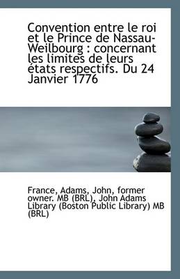 Book cover for Convention Entre Le Roi Et Le Prince de Nassau-Weilbourg