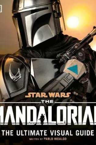 Cover of Star Wars The Mandalorian The Ultimate Visual Guide