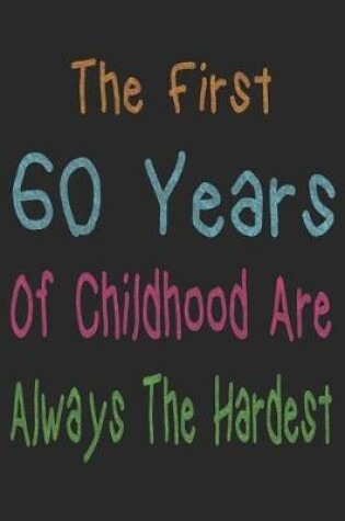 Cover of First 60 Years Of Childhood