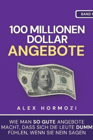 Cover of 100 Millionen Dollar Angebote