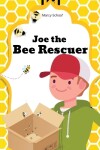 Book cover for Joe the Bee Rescuer