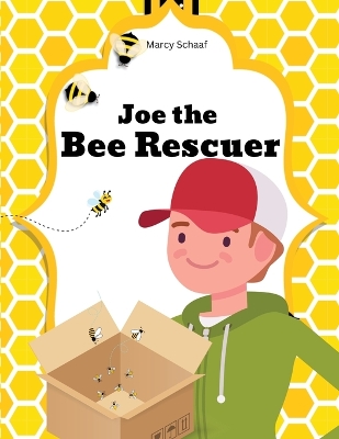 Cover of Joe the Bee Rescuer