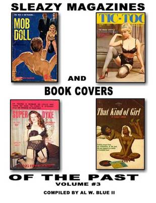 Book cover for Sleazy Magazines and Book Covers of the Past Volume # 3