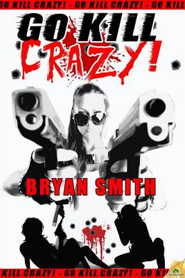 Book cover for Go Kill Crazy!
