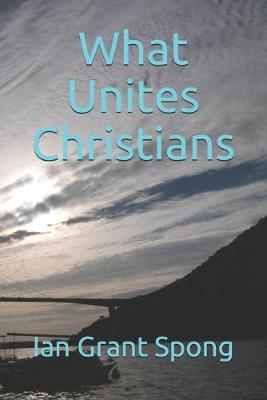 Book cover for What Unites Christians