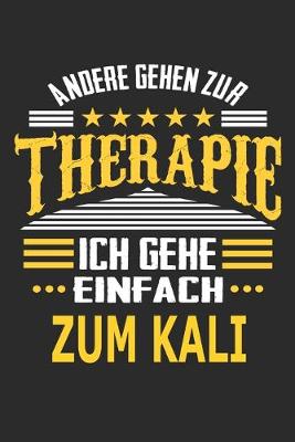 Book cover for Andere gehen zur Therapie Ich gehe einfach zum Kali