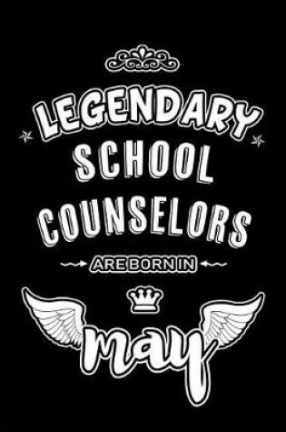 Cover of Legendary School Counselors are born in May