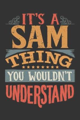 Book cover for Its A Sam Thing You Wouldnt Understand