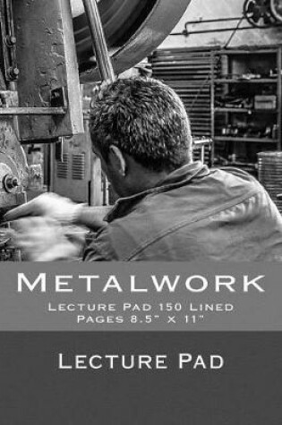 Cover of Metalwork Lecture Pad