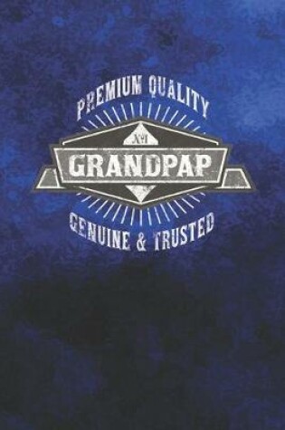 Cover of Premium Quality No1 Grandpap Genuine & Trusted