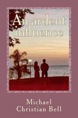 Cover of An Ardent Influence