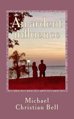 Book cover for An Ardent Influence