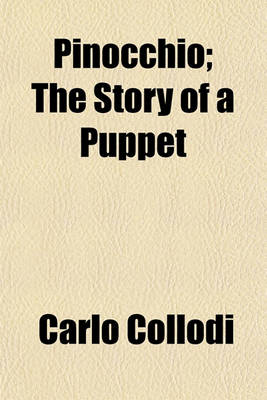 Book cover for Pinocchio; The Story of a Puppet