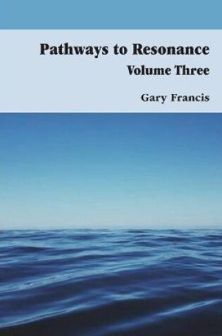Cover of Pathways to Resonance Volume III