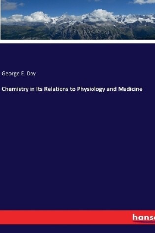 Cover of Chemistry in Its Relations to Physiology and Medicine