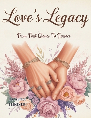 Cover of Love's Legacy From First Glance To Forever